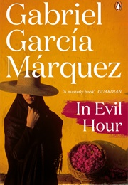 In Evil Hour (Gabriel Garcia Marquez)