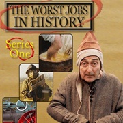 The Worst Jobs in History