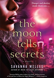 The Moon Tells Secrets (Savanna Welles (Valerie Wilson Wesley))