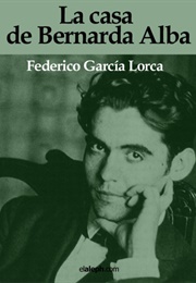 La Casa De Bernarda Alba (Federico García Lorca)