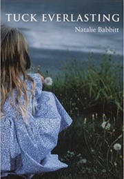 Tuck Everlasting (Natalie Babbitt)