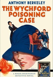 The Wychford Poisoning Case (Anthony Berkeley)