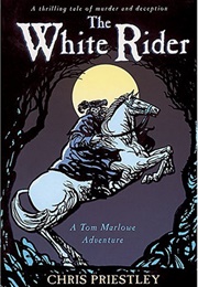 The White Rider (Chris Priestley)