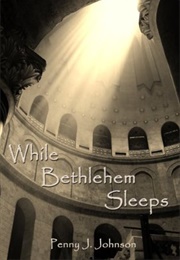 While Bethlehem Sleeps (Johnson, Penny)