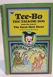 Tee-Bo the Talking Leads the Way in the Great Hort Hunt (Mary Burg Whitcomb)