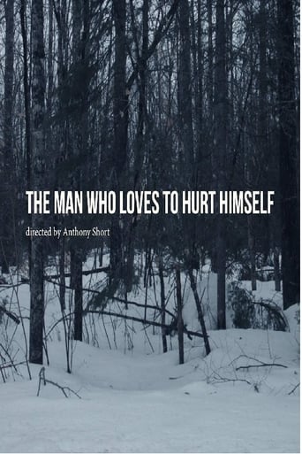 The Man Who Loves to Hurt Himself (2018)