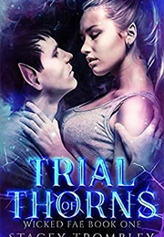 Trial of Thorns (Stacey Trombley)