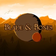 Blade &amp; Bones