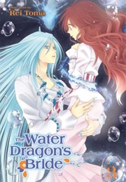 The Water Dragon&#39;s Bride Volume 3 (Rei Toma)