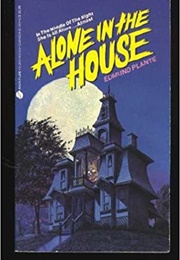 Alone in the House (Edmund Plunte)