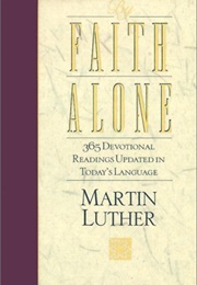 By Faith Alone (Luther, Martin)