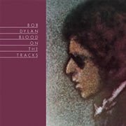 Blood on the Tracks (Bob Dylan, 1975)