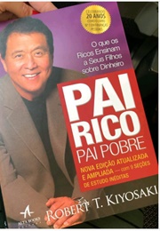 Pai Rico, Pai Pobre (Robert Kiyosaki E Sharon L. Lechter)