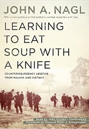 Learning to Eat Soup With a Knife (John Nagl)