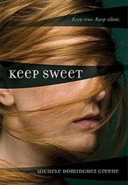 Keep Sweet (Michele Dominguez Greene)