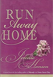 Run Away Home (Jennie Hansen)