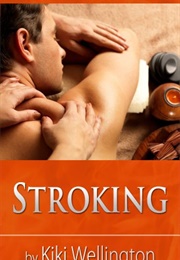 Stroking (Kiki Wellington)