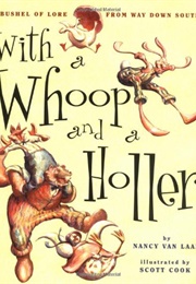 With a Whoop and a Holler (Nancy Van Laan)