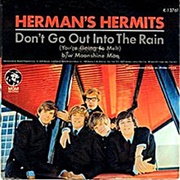 Don&#39;t Go Out Into the Rain, You&#39;re Going to Melt - Herman&#39;s Hermits