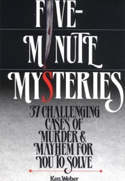 Five Minute Mysteries (Ken Weber)