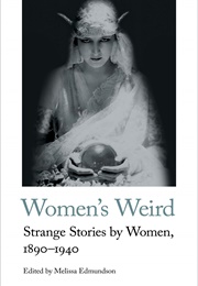 Women&#39;s Weird (Melissa Edmundson)