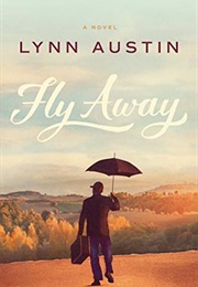 Fly Away (Lynn Austin)