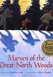 Marven of the Great North Woods (Kathryn Lasky)