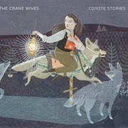 The Moon Will Sing-The Crane Wives