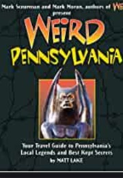 Weird Pennsylvania (Matt Lake)