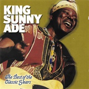 King Sunny Adé - The Best of the Classic Years (2003)