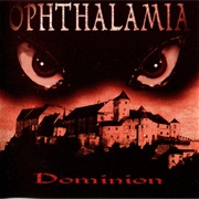 Ophthalamia- Dominion