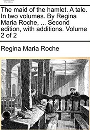 The Maid of the Hamlet: A Tale (Regina Maria Roche)