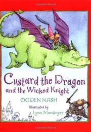 Custard the Dragon and the Wicked Knight (Ogden Nash)