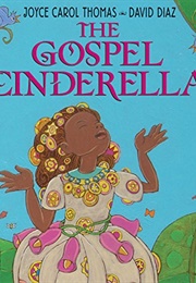 The Gospel Cinderella (Joyce Carol Thomas)