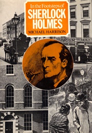 In the Footsteps of Sherlock Holmes (Michael Harrison)