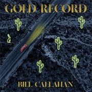 Bill Callahan, Gold Record