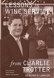 Lessons in Wine Service (Edmund Lawler)