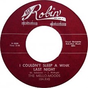 I Couldn&#39;t Sleep a Wink Last Night - The Mello-Moods