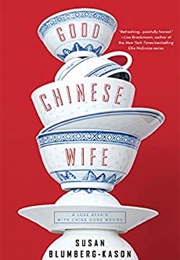 Good Chinese Wife: A Love Affair With China Gone Wrong (Susan Blumberg-Kason)