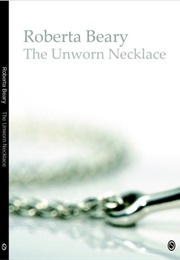 The Unworn Necklace (Roberta Beary)