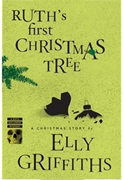 Ruth&#39;s First Christmas Tree (Elly Griffiths)