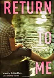 Return to Me (Justina Chen)