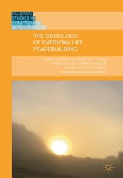 The Sociology of Everyday Life Peacekeeping (John Brewer, Bernadette Hayes Et Al)