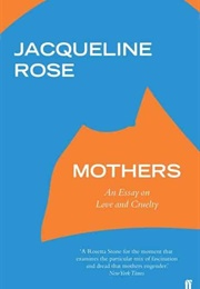 Mothers (Jacqueline Rose)
