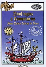 Shipwrecks and Commentaries (Alvar Núñez Cabeza De Vaca)