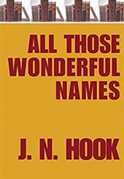 All Those Wonderful Names (J.N. Hook)