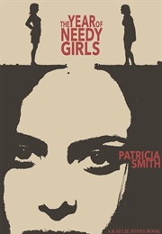 The Year of Needy Girls (Patricia A. Smith)