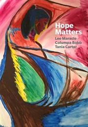 Hope Matters (Lee Maracle, Columpa Bobb, Tania Carter)