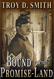 Bound for the Promise-Land (Troy D. Smith)