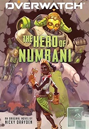 The Hero of Numbani (Nicky Drayden)